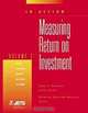 In Action: Measuring Return on Investment, Volume 3, Patricia Pulliam Phillips, Jack J. Phillips 