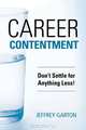 Career Contentment: Don
