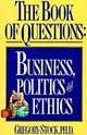 The Book of Questions: Business, Politics and Ethics, Gregory Stock 