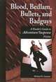 Blood, Bedlam, Bullets, and Badguys : A Reader