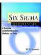 Six Sigma Fundamentals: A Complete Guide to the System, Methods and Tools, D. H. Stamatis 