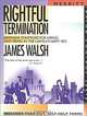 Rightful Termination: Defensive Strategies for Hiring and Firing in the Lawsuit-Happy 90
