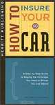 How to Insure Your Car: A Step by Step Guide to Buying the Coverage You Need at Prices You Can Afford (How to Insure...Series), The Silver Lake Editors 