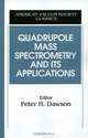 Quadrupole Mass Spectrometry and Its Applications (AVS Classics in Vacuum Science and Technology), Peter H. Dawson 