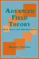 Advanced Field Theory: Micro, Macro, and Thermal Physics, Hiroomi Umezawa 