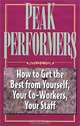 Peak Performers: How to Get the Best from Yourself, Your Co-Workers, Your Staff, National Seminars 