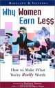 Why Women Earn Less: How to Make What You