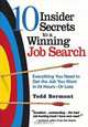 10 Insider Secrets to a Winning Job Search: Everything You Need to Get the Job You Want in 24 Hours - Or Less, Todd Bermont 