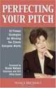 Perfecting Your Pitch: 10 Proven Strategies For Winning The Clients Everyone Wants, Nancy Michaels 