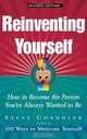Reinventing Yourself: How To Become The Person You