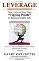 Leverage: How to Create Your Own "Tipping Points" in Business And in Life, Darby Checketts 