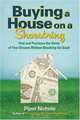 Buying a House on a Shoestring: Find and Purchase the Home of Your Dreams Without Breaking the Bank, Piper Nichole 