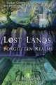 Lost Lands, Forgotten Realms: Sunken Continents, Vanished Cities, and the Kingdoms That History Misplaced, Bob Curran 