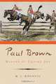 Paul Brown: Master of Equine Art, M. L. Biscotti 