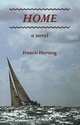 Home: A Novel, Francis Hertzog 