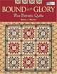 Bound for Glory: Five Patriotic Quilts, Nancy J. Martin 