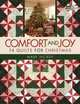 Comfort and Joy: 14 Quilts for Christmas, Mary Hickey 