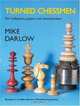 Turned Chessmen : For Collectors, Players and Woodworkers (Mike Darlow