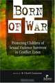 Born of War: Protecting Children of Sexual Violence Survivors in Conflict Zones, R. Charli Carpenter 