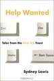 Help Wanted: Tales from the First Job Front, Sydney Lewis 