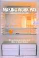 Making Work Pay: America After Welfare, Robert Kuttner, Robert B. Reich 