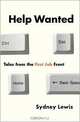 Help Wanted: Tales from the First Job Front, Sydney Lewis 