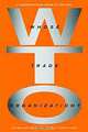 Whose Trade Organization?: A Comprehensive Guide to the World Trade Organization, Second Edition, Lori Wallach, Patrick Woodall, Ralph Nader 