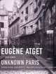 Eugene Atget: Unknown Paris, David Harris 