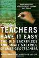 "Teachers Have It Easy": The Big Sacrifices and Small Salaries of America