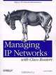 Managing Ip Networks With Cisco Routers, Scott M. Ballew 