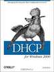 DHCP for Windows 2000: Managing the Dynamic Host Configuration Protocol, Neall Alcott 