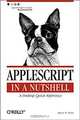 AppleScript in a Nutshell: A Desktop Quick Reference, Bruce W. Perry 