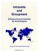 Intranets and Groupware: Effective Communications for the Enterprise, Bohdan O. Szuprowicz 