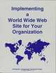 Implementing a World Wide Web Site for Your Organization, Peter Varhol 