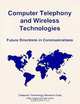 Computer Telephony and Wireless Technologies: Future Directions in Communications, Bob Emmerson, David Greetham 