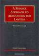 A Finance Approach to Accounting for Lawyers (UNIVERSITY CASEBOOK SERIES), George Mundstock 