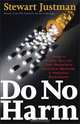 Do No Harm: How a Magic Bullet for Prostate Cancer Became a Medical Quandary, Stewart Justman 