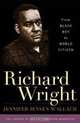 Richard Wright: From Black Boy to World Citizen, Jennifer Jensen Wallach 