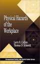 Physical Hazards of the Workplace, Larry R. Collins, Thomas D. Schneid 