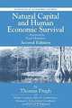 Natural Capital and Human Economic Survival, Second Edition, Thomas Prugh, Robert Costanza, John H. Cumberland, Herman E. Daly, Robert Goodland, Richard B. Norgaard 
