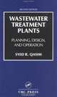 Wastewater Treatment Plants: Planning, Design, and Operation, Syed R. Qasim 