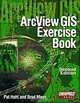 ArcView GIS Exercise Book, Pat Hohl, Brad Mayo 