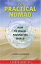 The Practical Nomad: How to Travel Around the World (Practical Nomad), Edward Hasbrouck 