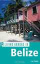 Living Abroad in Belize (Living Abroad), Lan Sluder 