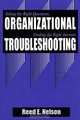Organizational Troubleshooting, Reed E. Nelson 