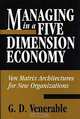 Managing in a Five Dimension Economy, G. D. Venerable 