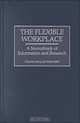 The Flexible Workplace: A Sourcebook of Information and Research, Christine Avery, Diane Zabel 
