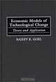 Economic Models of Technological Change: Theory and Application, Rajeev K. Goel 