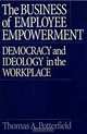 The Business of Employee Empowerment, Thomas A. Potterfield 