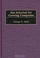 Site Selection for Growing Companies, George D. Hack 